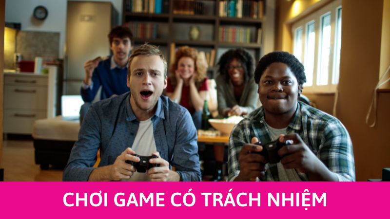 quy định chơi game có trách nhiệm