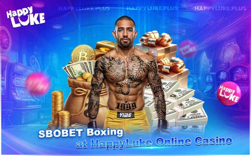 Bet on Boxing with SBOBET at HappyLuke Casino Bet on Boxing with SBOBET at HappyLuke Casino