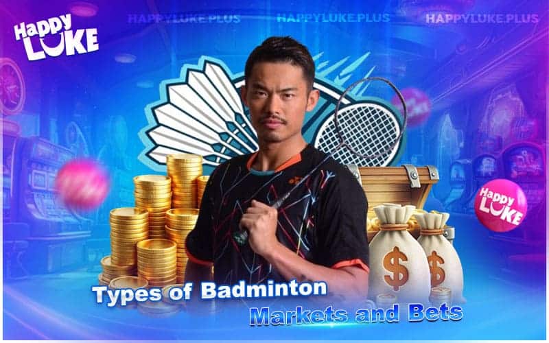 Explore Popular Badminton Betting Markets and Options Explore Popular Badminton Betting Markets and Options