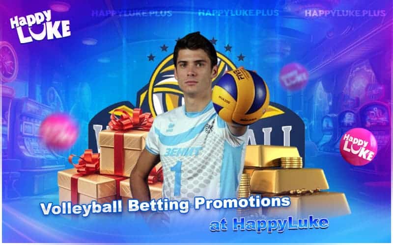 Boost Your Volleyball Bets with HappyLuke Promotions Boost Your Volleyball Bets with HappyLuke Promotions