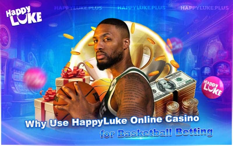 Top Reasons to Bet on Basketball with HappyLuke Online Casino Top Reasons to Bet on Basketball with HappyLuke Online Casino