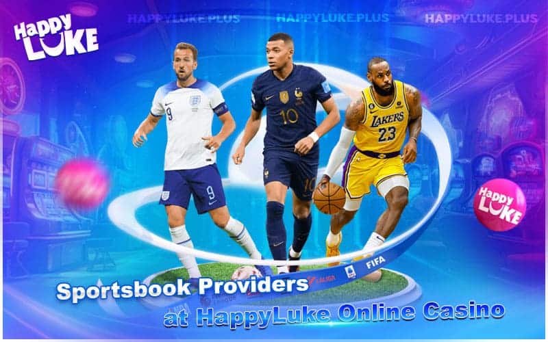 The Best Sportsbook Platforms Behind HappyLuke Sports
