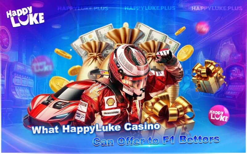 What Makes HappyLuke the Go-To Site for F1 Betting What Makes HappyLuke the Go-To Site for F1 Betting