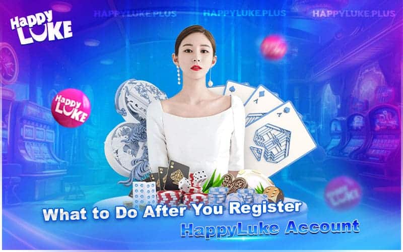 What Happens After Signing Up at HappyLuke