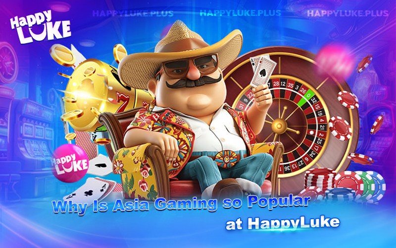 Explore the Reasons Behind Asia Gaming’s Popularity Explore the Reasons Behind Asia Gaming’s Popularity