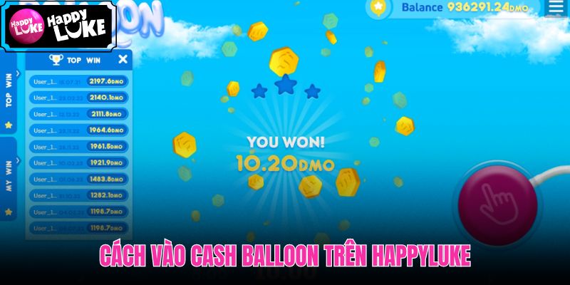 Cash Balloon đăng ký nạp rút vào trò nhanh gọn