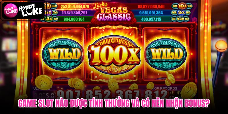 Game slot hợp lệ và vòng cược của Slots 10% Nạp Lại!