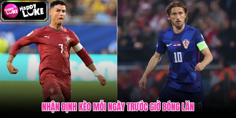 Dữ kiện trước giờ bóng lăn và nhịp kèo đáng chú ý