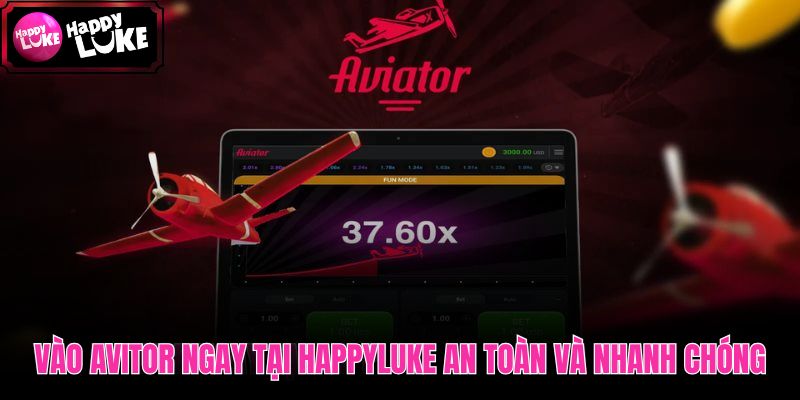 Aviator tại HappyLuke với lối vào nhanh và đúng game