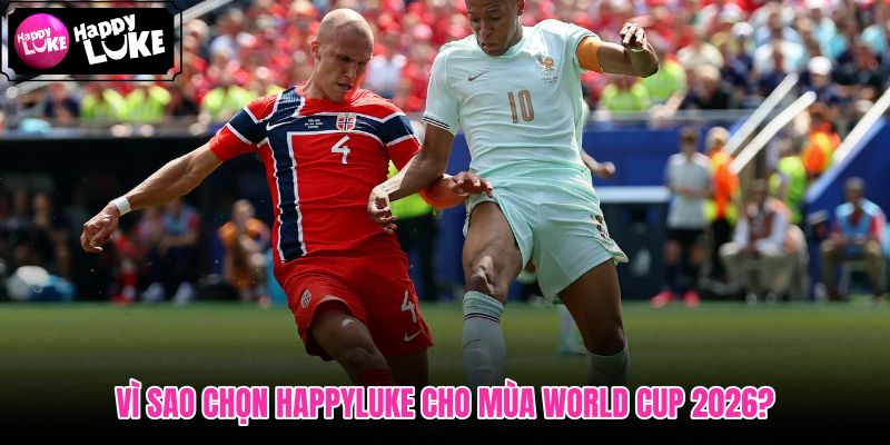 HappyLuke giấy phép Curacao eGaming cùng ưu đãi World Cup 2026 HappyLuke giấy phép Curacao eGaming cùng ưu đãi World Cup 2026